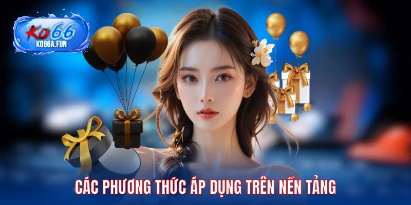 Các phương thức áp dụng trên nền tảng