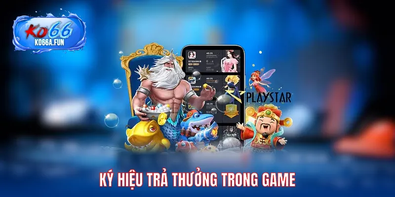 Ký hiệu trả thưởng trong game