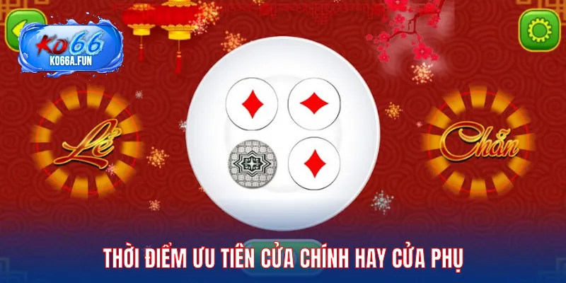 Thời điểm ưu tiên cửa chính hay phụ